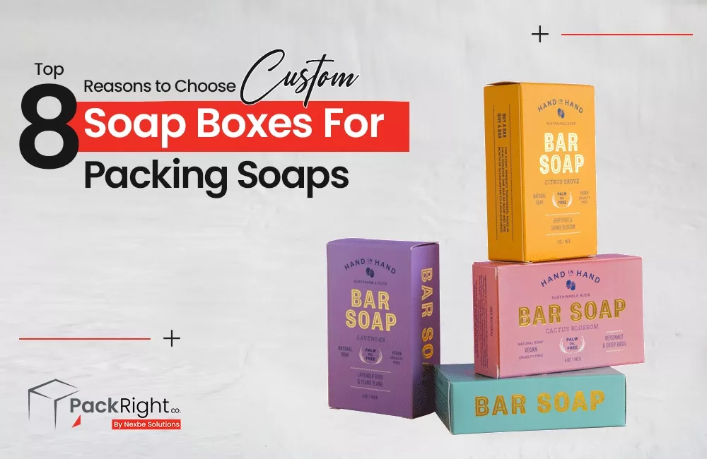 Top-8-Reasons-to-Choose-Custom-Soap-Boxes-for-Packing-Soaps